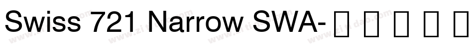 Swiss 721 Narrow SWA字体转换